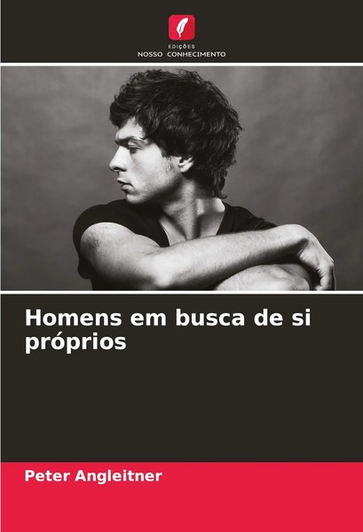 Peter Angleitner | Homens Em Busca De Si PróPrios | Taschenbuch | Portugiesisch-image