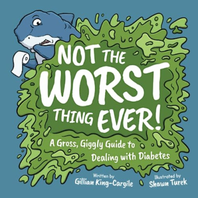 Not The Worst Thing Ever!: A Gross, Giggly Guide to Dea - Paperback NEW King-Car