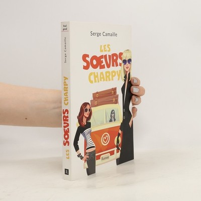 Les soeurs Charpy  |  Serge Camaille
