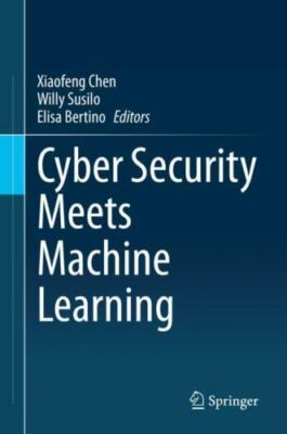 Cyber Security Meets Machine Learning, Hardcover by Chen, Xiao Feng (EDT); Su...