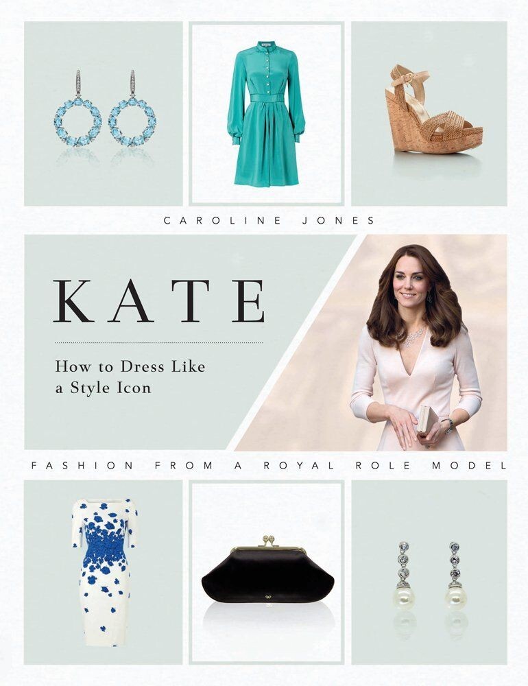 Kate: How to Dress Like a Style Icon - Caroline Jones (Hardcover, 2018)