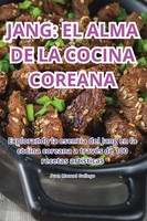 Jang El Alma De La Cocina Coreana Juan Manuel Gallego Taschenbuch Spanisch 2024