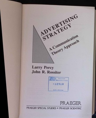 Advertising Strategy: A Communication Theory Approach Praeger special studies Pe