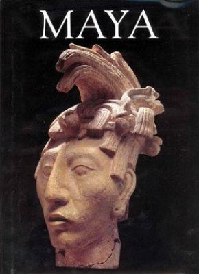 Maya : The Most Comprehensive Illustrated Survey of Mayan Culture by Palazzo
