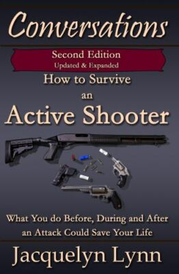 How to Survive an Active Shooter: What You Do Before, During and After an Att...