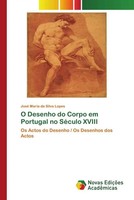 José Maria Da Silva Lopes | O Desenho Do Corpo Em Portugal No SéCulo Xviii