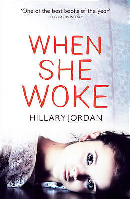 When She Woke by Hillary Jordan (Paperback, 2012, American crime fiction, vgc)