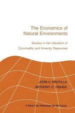 The Economics of Natural Environments: Studies in the Valuation of Commodity