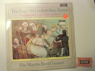 The fine Old English Tory Times - An Eighteenth Century Entertainment [Vinyl-LP/