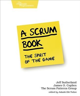 Scrum Book : The Spirit of the Game, Paperback by Sutherland, Jeff; Coplien, ...