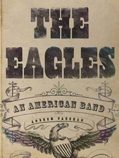 The Eagles: An American Band - Hardcover By Vaughan, Andrew - GOOD