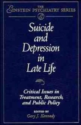 Suicide and Depression in Late Life: Critical Issues in Treatment, Research and