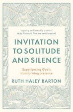 Invitation to Solitude and Silence, Haley Barton,
