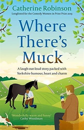 Where There's Muck By Catherine Robinson