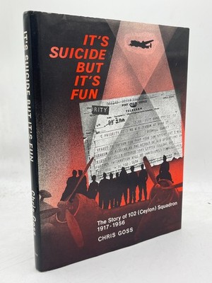 It s Suicide But It s Fun Story of 102 Squadron RAF 1917 1956 History