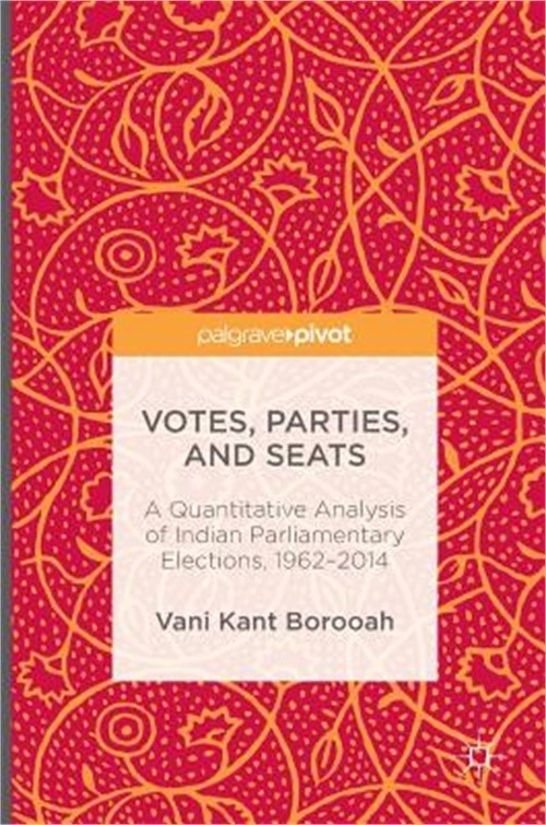 Votes, Parties, And Seats: A Quantitative Analysis Of Indian Parliamentary Elect