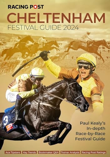 Racing Post Cheltenham Festival Guide 2024 (Racing Post... - Nick Pulford