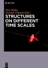 Structures on Different Time Scales: Volume 1 by Theo Woike (English) Hardcover 