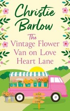 The Vintage Flower Van On Love Heart Lane by Barlow, Christie, Brand New, Fre...