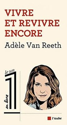 Vivre et revivre encore von Van Reeth, Adèle | Buch | Zustand sehr gut