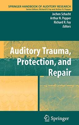 Auditory Trauma, Protection and Repair (Springe, Schacht, Popper, Fay, (EDT)-,