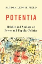 Potentia : Hobbes and Spinoza on Power and Po...