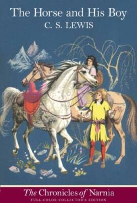 The Horse and His Boy, Full-Color Collector's Edition (The Chronicles of  - GOOD