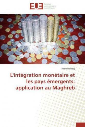 Thumbnail - L'intégration Monétaire Et Les Pays Émergents: Application Au Maghreb