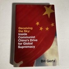 Deceiving the Sky Bill Gertz US China Relations Geopolitics National Security