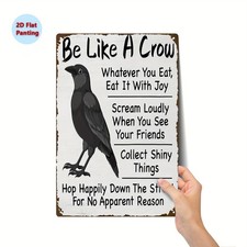 Aluminum Be Like A Crow Vintage Tin Metal Signs Home D cor 8x12