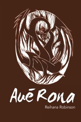 AUE RONA: POEMS By Reihana Robinson **BRAND NEW**
