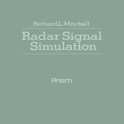 Radar Signal Simulation Richard L. Mitchell Paperback Artech Hous