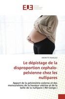 Le DéPistage De La Disproportion Cephalo-Pelvienne Chez Les Nullipares Ngalula