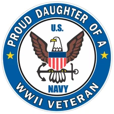 Proud Daughter of a U.S. Navy World War II Veteran Bumper Sticker Vinyl Decal 5"