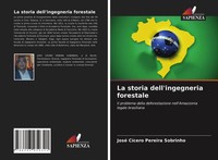 José CíCero Pereira Sobrinho | La Storia Dell'ingegneria Forestale | Taschenbuch