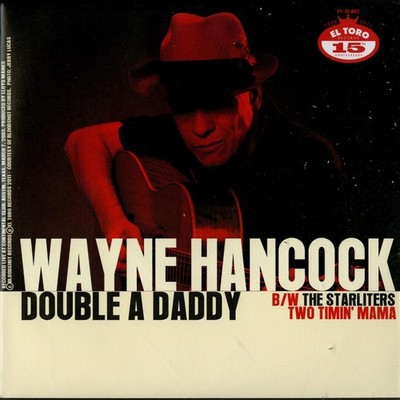 Starliters /Wayne Hancock - Two Timin / Double A Dadd(7'' Single) sealed IN STOCK