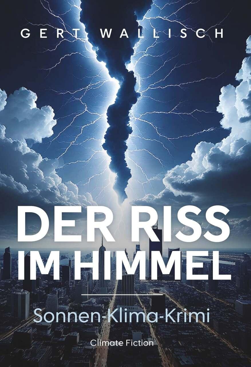 Der Riss im Himmel Gert Wallisch