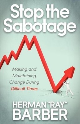 Herman ''''Ray'''' Barber Stop the Sabotage (Paperback)