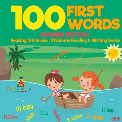 100 First Words - Spanish Edition - Reading 3rd Grade Children's Reading &...