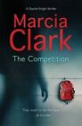 The Competition: A Rachel Knight Novel by Marcia Clark (Paperback, 2014)