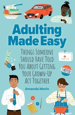 Adulting Made Easy: Things Someone Should Have Told You About Getting Your Grow,
