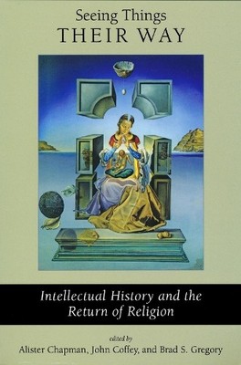Seeing Things Their Way: Intellectual History and th...