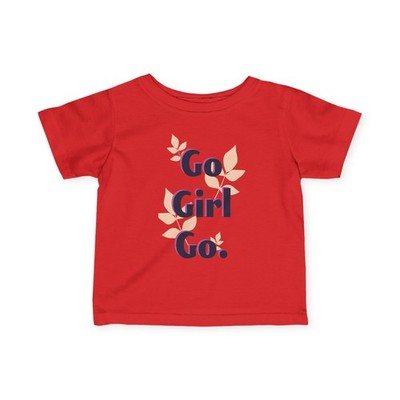  ''Go Girl Go'' Baby Shirt