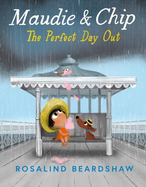 Maudie and Chip: The Perfect Day Out by Rosalind Beardshaw Paperback
