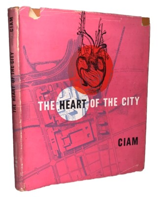 1952, 1st Ed in DJ, CIAM 8, THE HEART OF THE CITY, URBAN LIFE