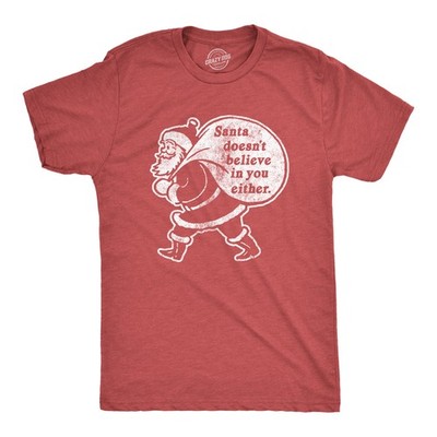 Mens Santa Doesn't Believe In You Either T Shirt Funny Christmas Party Holiday