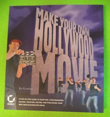 Book libro MAKE YOUR OWN HOLLYWOOD MOVIE Ed Gaskell SYBEX lingua inglese (AA1)