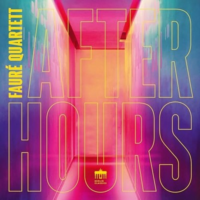 BERLIN CLASSICS - Faur Quartett - After Hours CD   RELEASE DATE 24/11/2 - K4z