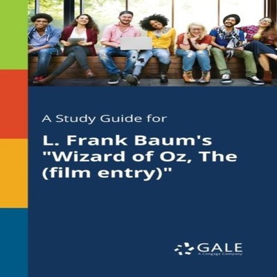 A Study Guide for L. Frank Baum's ''Wizard of Oz The (film Entry)''