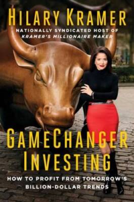 GameChanger Investing: How to Profit from Tomorrow's Billion-Dollar - GOOD